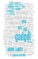 You are not a Gadget - Jaron Lanier