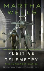 The Murderbot Diaries - Fugitive Telemetry by Martha Wells