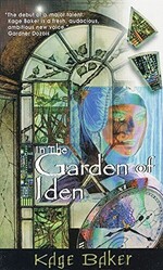 The Company Series - In the Garden of Iden by Kage Baker