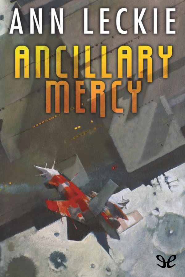 Ancillary Mercy - Ann Leckie